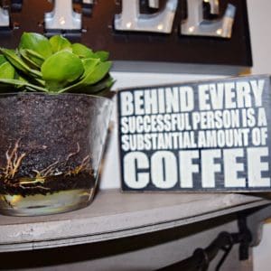 Behind every successful person is a substantial amount of coffee