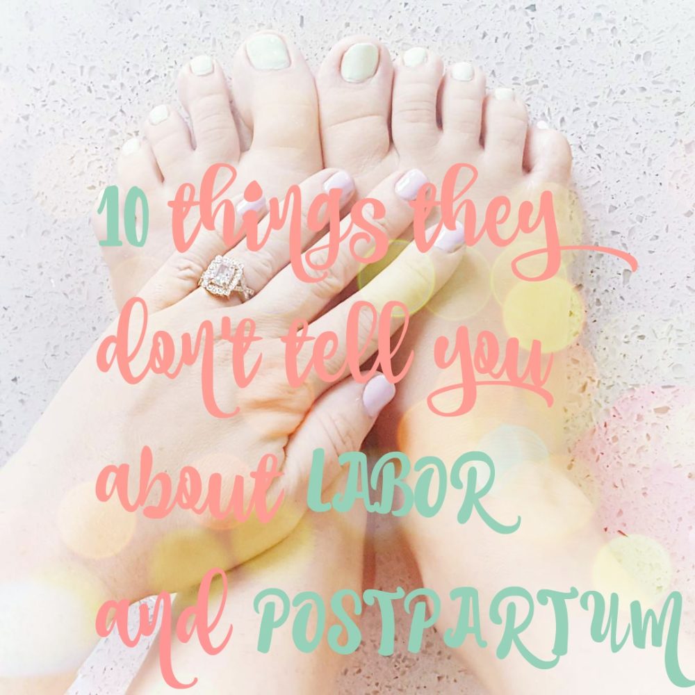 10 things they don't tell you about labor and postpartum