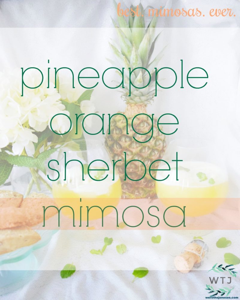 Pineapple Orange Sherbet Mimosa Best. Mimosa. Ever Recipes Your Friends Will Be Begging Your For Mother's Day Brunch Ideas